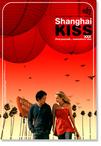上海之吻 Shanghai Kiss/