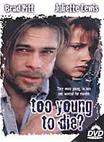 真情作崇 Too Young to Die/