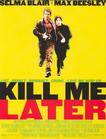 夺命鸳鸯 Kill Me Later/