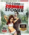 校内僵尸联谊会 The Coed And The Zombie Stoner/