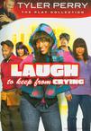 Tyler Perrys Laugh To Keep From Crying/